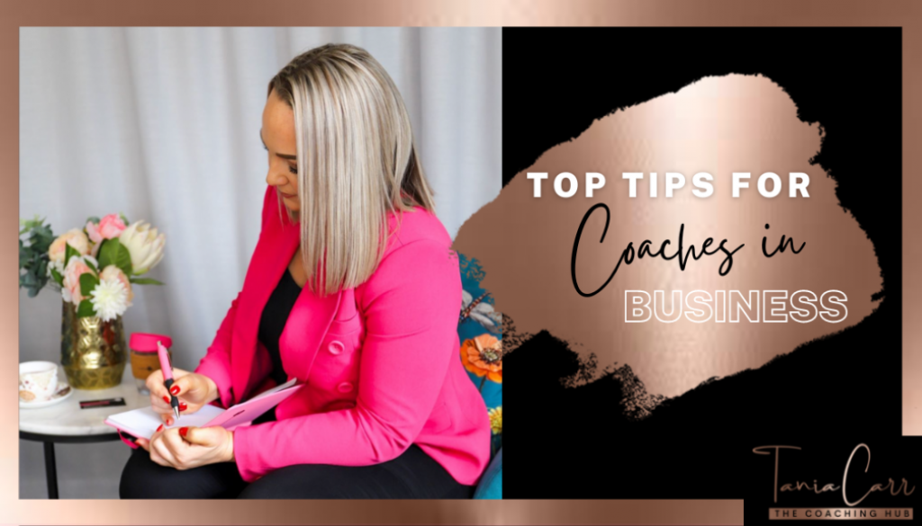 Tania's Top Tips for Coaches in Business