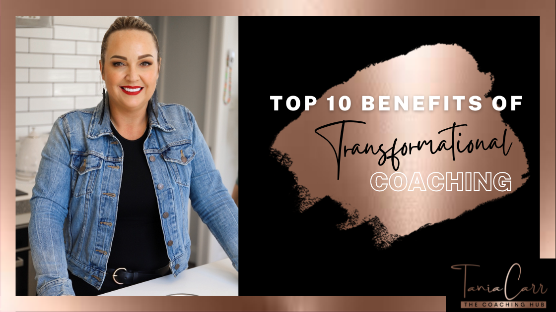 Top 10 Benefits of Transformational Coaching